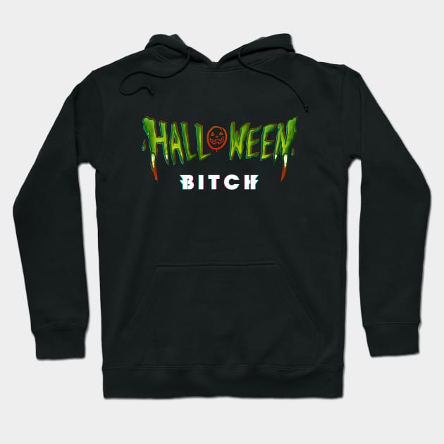 Halloween Bitch Hoodie by ActualLiam